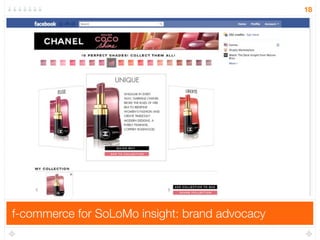 F-Commerce and the SoLoMo Consumer Slide 19