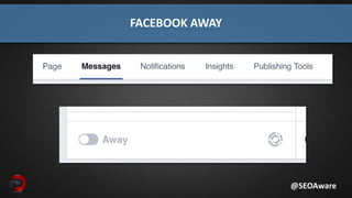 FACEBOOK AWAY
@SEOAware
 