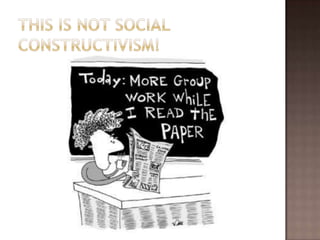 This is not social constructivism!