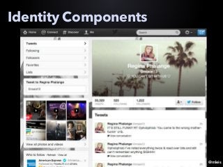 @mleis
Identity Components
 