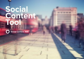 Social
Content
Tool
Social Content Tool

 