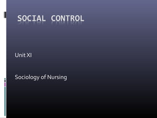 Unit XI
Sociology of Nursing

 