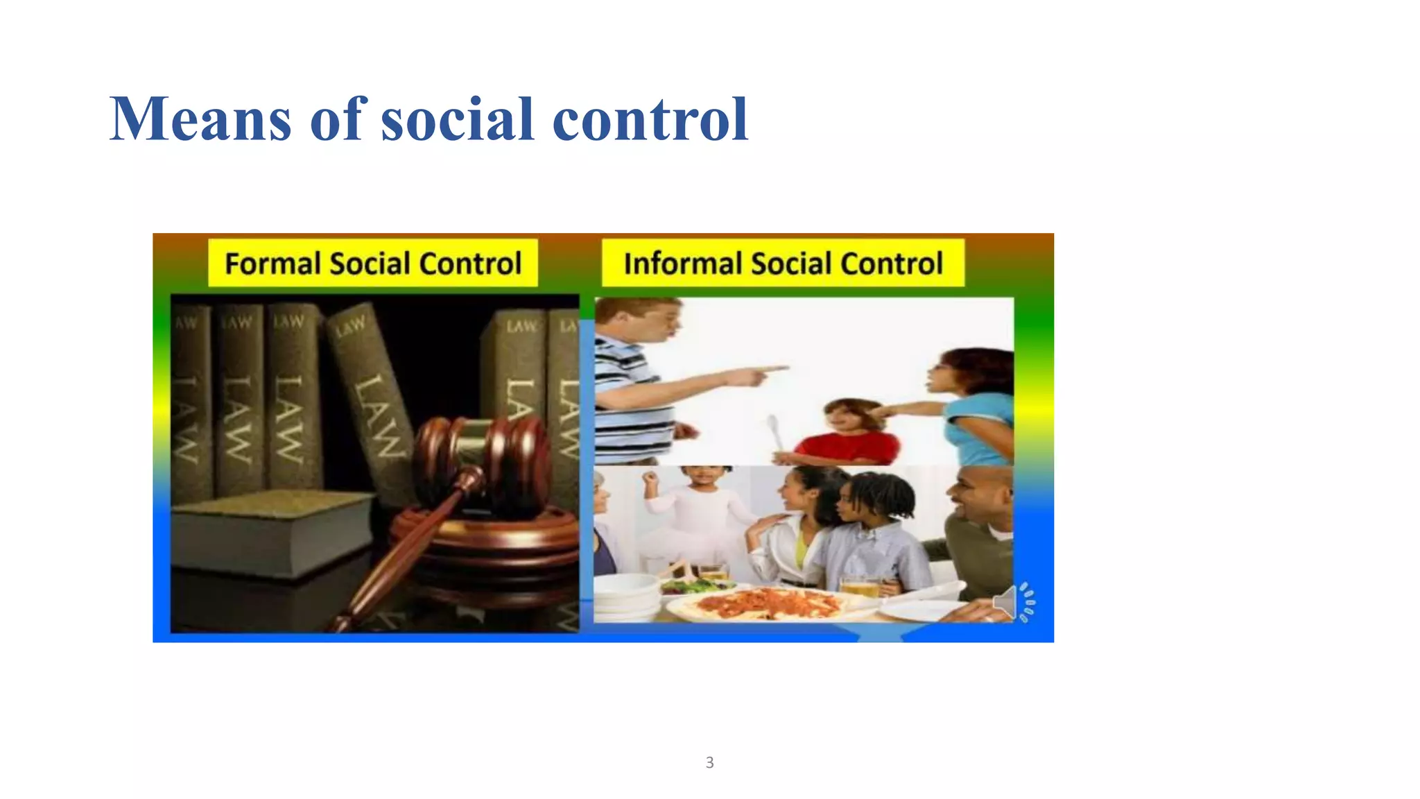 Means of social control
3
 
