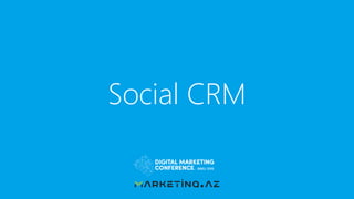 Social CRM
 