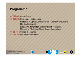 Programme

  >> 08h00 : Accueil café
  >> 08h30 : Conférence animée par
             Stanislas Magniant Directeur de Publi...