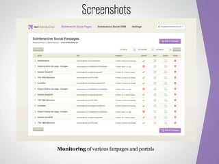 Screenshots




Monitoring of various fanpages and portals
 