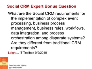 Social CRM Expert Bonus Question ,[object Object],[object Object]