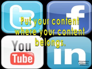 Put your content  where your content  belongs. @VictoriaHarres @PRNewswire   #PRNewswire 