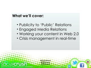 <ul><li>What we’ll cover: </li></ul><ul><ul><li>Publicity to ‘Public’ Relations </li></ul></ul><ul><ul><li>Engaged Media R...