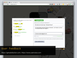 User Feedback
https://getsatisfaction.com, https://www.uservoice.com
 