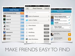 MAKE FRIENDS EASY TO FIND
 