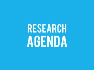 RESEARCH
AGENDA
 