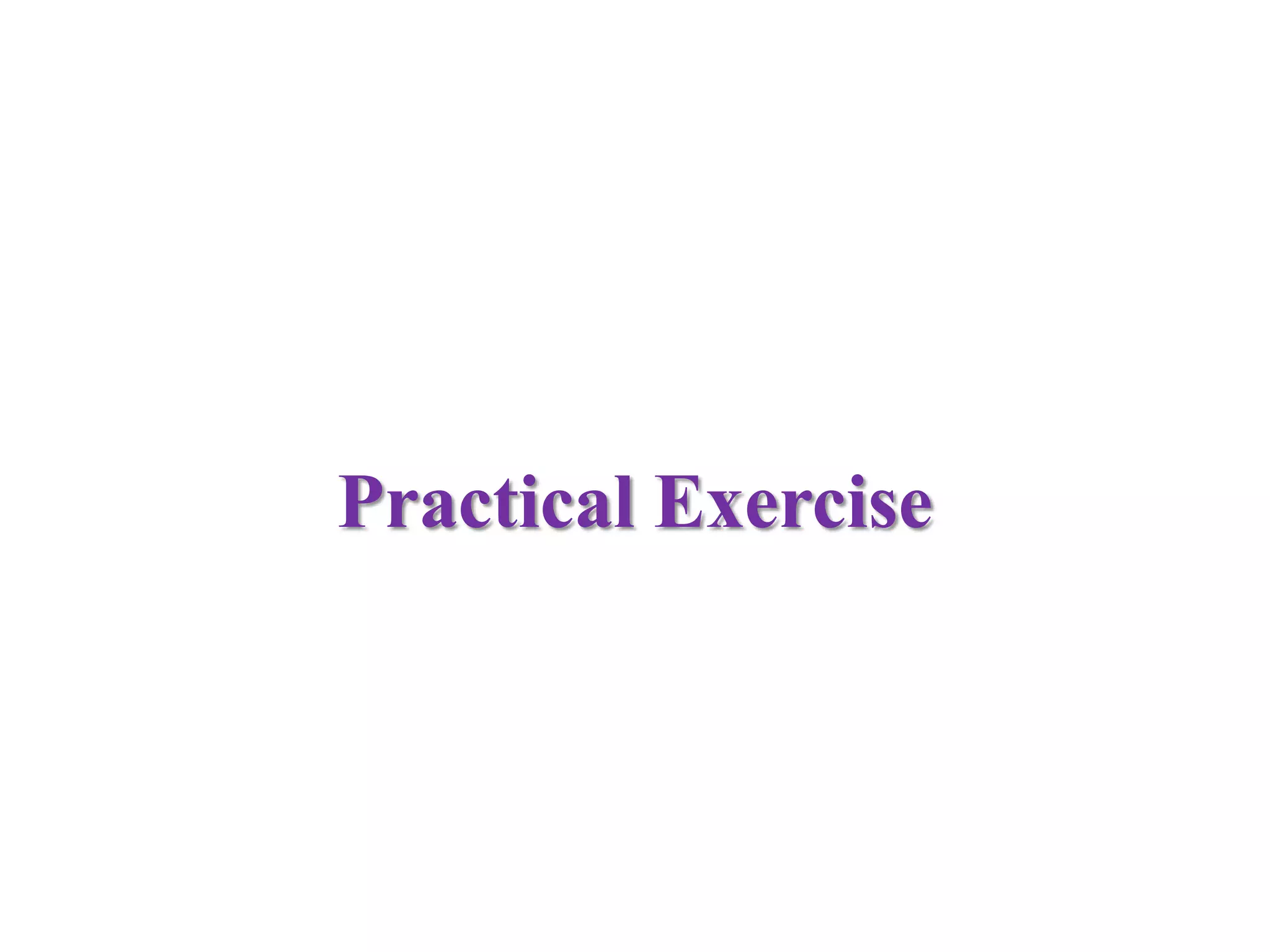 Practical Exercise

 