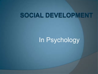 In Psychology
 