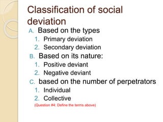 Deviance Types Social deviance and social control xi | PPTX