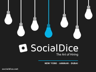 NEW YORK - AMMAN - DUBAI
socialdice.net
 