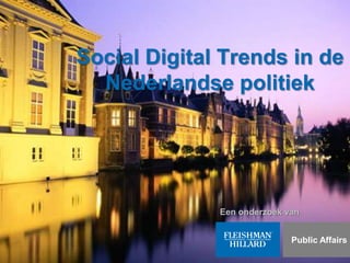 Social Digital Trends in de Nederlandse politiek Een onderzoek van   Public Affairs 