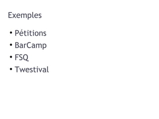 Exemples Pétitions BarCamp FSQ Twestival 
