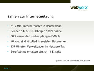 Zahlen zur Internetnutzung

    
           51,7 Mio. Internetnutzer in Deutschland
    
           Bei den 14- bis 19-J...