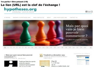 1re partie > Etre présent (1/8) Le lien (URL) est la clef de l'échange ! 