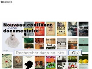 Le pire, c'est que personne ne vous lise jamais. Conclusion Nouveau continent documentaire 