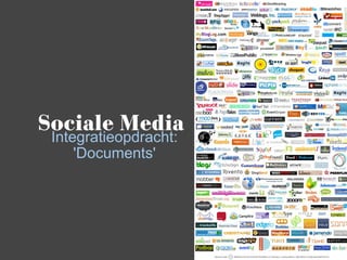 Sociale Media Integratieopdracht: 'Documents' 