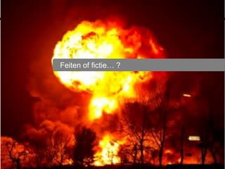 Feiten of fictie… ?
 
