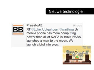 Nieuwe technologie
 
