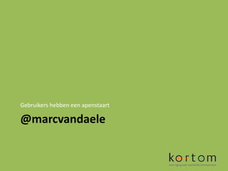 Gebruikers hebben een apenstaart

@marcvandaele
 