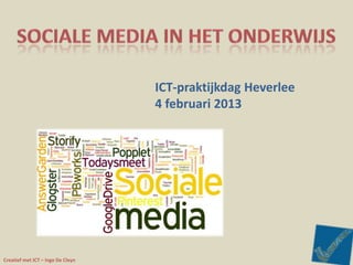 ICT-praktijkdag Heverlee
                                   4 februari 2013




Creatief met ICT – Inge De Cleyn
 