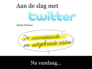 Na vandaag... 