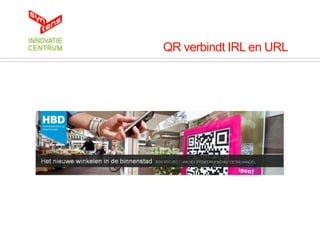 QR verbindt IRL en URL
 