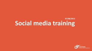 Social media training
07/08/2013
 