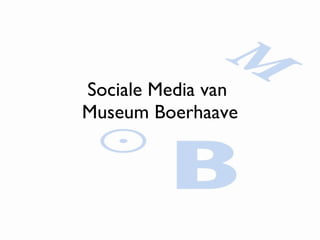 Sociale Media van  Museum Boerhaave 