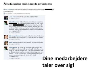 Dine medarbejdere taler over sig!
