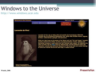 Windows to the Universe http://www.windows.ucar.edu   Presentation  