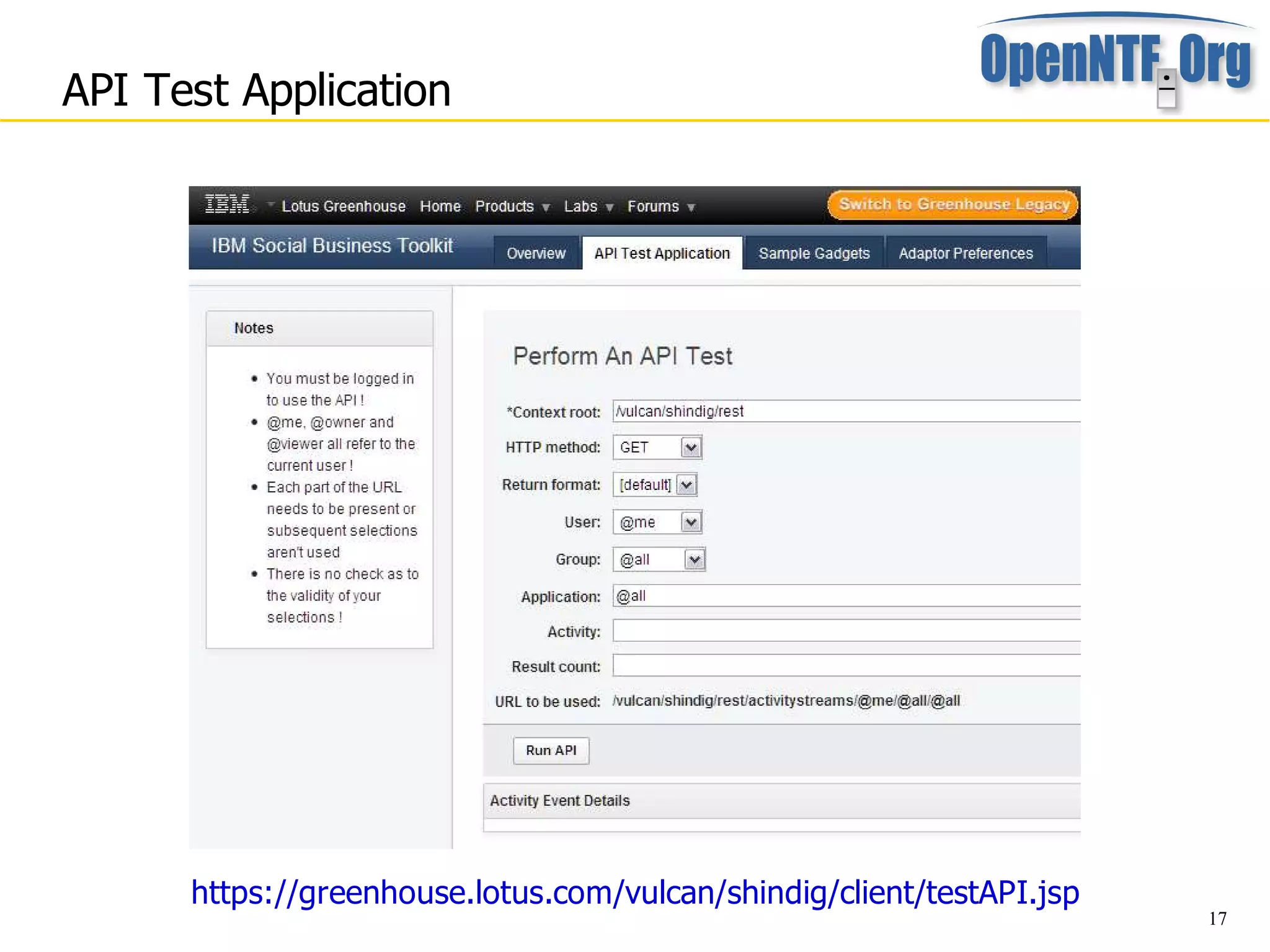 API Test Application




      https://greenhouse.lotus.com/vulcan/shindig/client/testAPI.jsp
                                                                       17
 