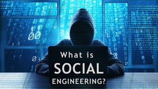 What is
SOCIAL
ENGINEERING?
Jam Rivera
 