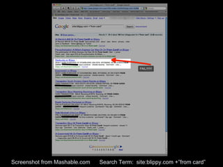 Screenshot from Mashable.com Search Term: site:blippy.com +”from card”
 