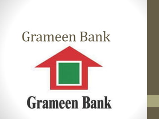 Grameen Bank

 