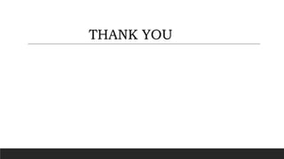 THANK YOU
 