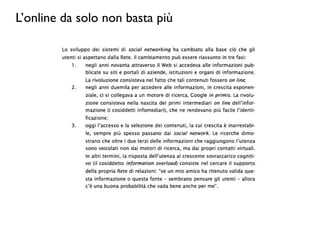 L’online da solo non basta più
 