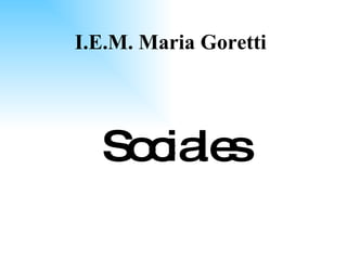 I.E.M. Maria Goretti Sociales 