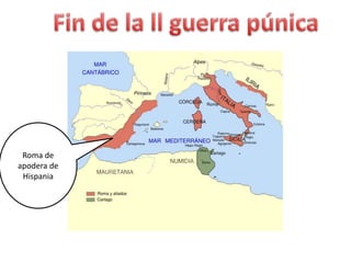Roma de
apodera de
Hispania