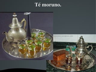 Té moruno.
 