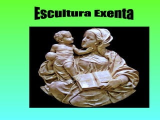 Escultura Exenta 