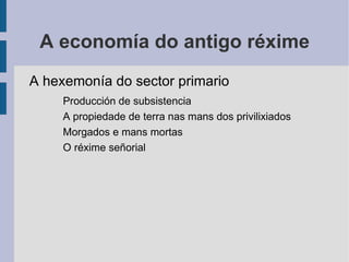 Sistema político: monarquía que evoluciona o despotismo ilustrado  