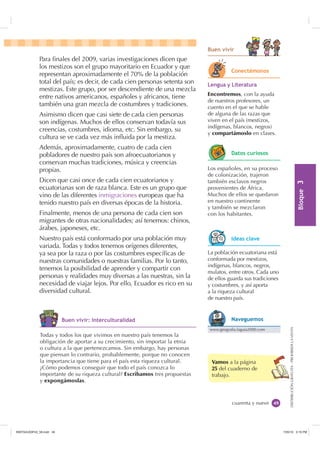 %XHQ YLYLU
             Para ﬁnales del 2009, varias investigaciones dicen que
             los mestizos son el grupo mayo...