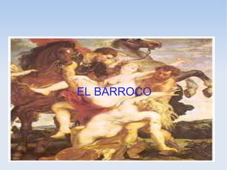 EL BARROCOEL BARROCO
 