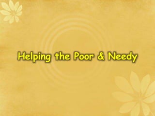 Helping the Poor & Needy
 
